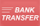 Bank transfer